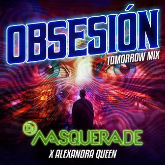 Obsesion (Tomorrow Mix) by DJ Masquerade