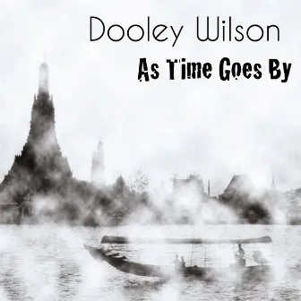 As Time Goes By by Dooley Wilson