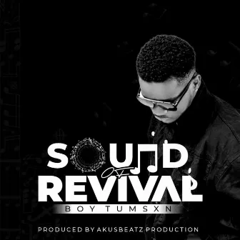 Sound Of Revival by Boy Tumsxn