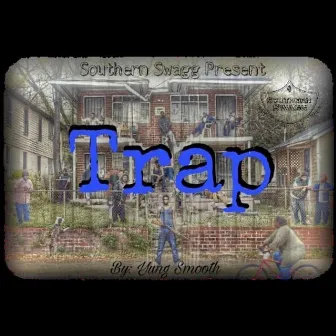 Trap by Yung Smooth