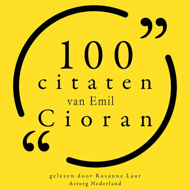 100 citaten van Emil Cioran (Collectie 100 Citaten van)