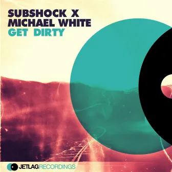 Get Dirty by Subshock