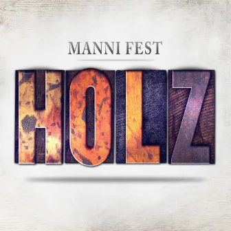 Holz by Manni Fest