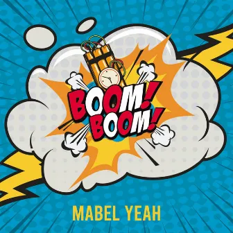 Boom Boom by Mabel Yeah