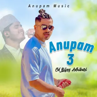 Anupam-3 by Cd Bijay Adhikari