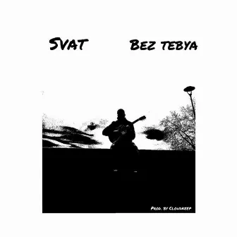 Bez Tebya by Svat