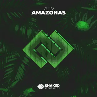 AMAZONAS by DITTO