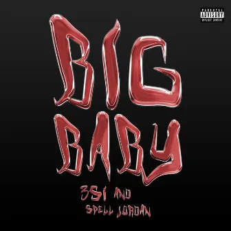 Big Baby by Spell Jordan