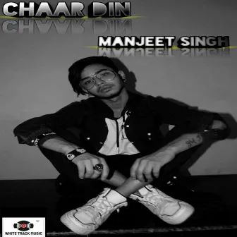 Chaar Din by Manjeet Singh