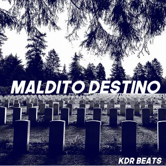 Maldito Destino by KDR Beats