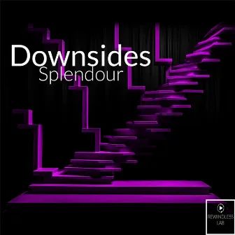 Downsides by Splendour