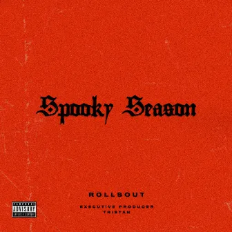 Spooky Season by Rollsout