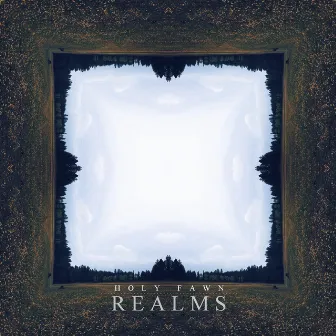 Realms by Holy Fawn