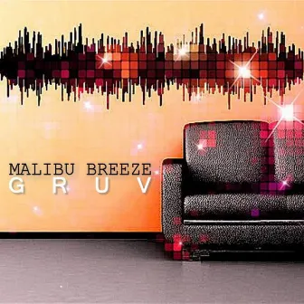 Gruv by Malibu Breeze