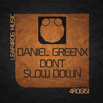 Don't Slow Down by Daniel Greenx