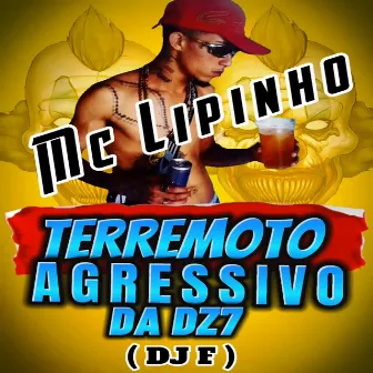 Terremoto Agressivo Maceta Tcheka by MC Lipinho Thug