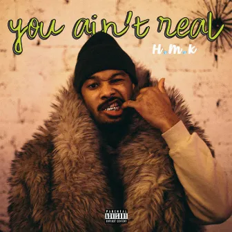 You Ain't Real by Kelly Iris