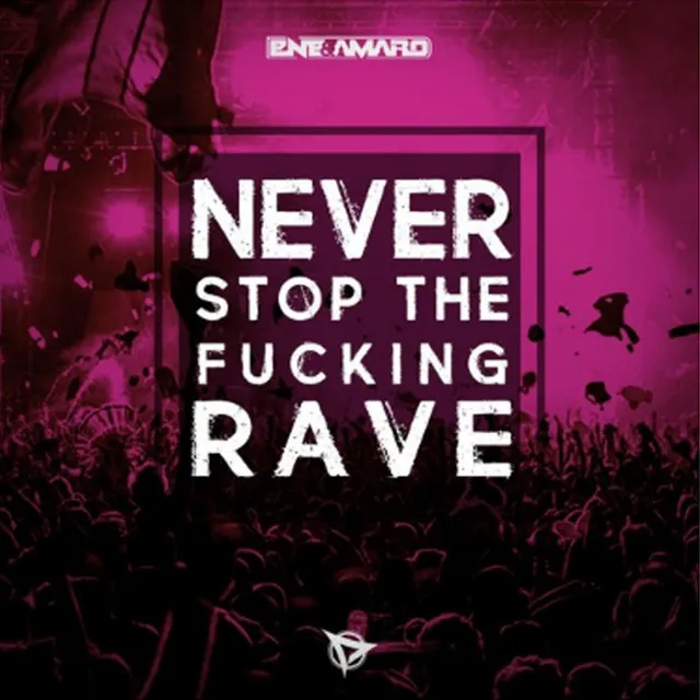 Never Stop The Fucking Rave