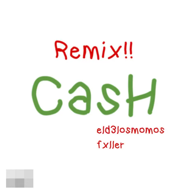 Cash Remix!!