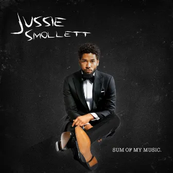 Sum of My Music by Jussie Smollett