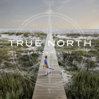 True North by Lawson Rollins