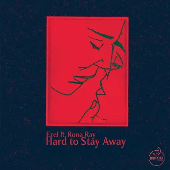 Hard To Stay Away by Rona Ray