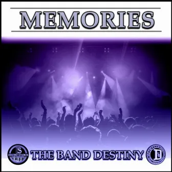 Memories by The Band Destiny