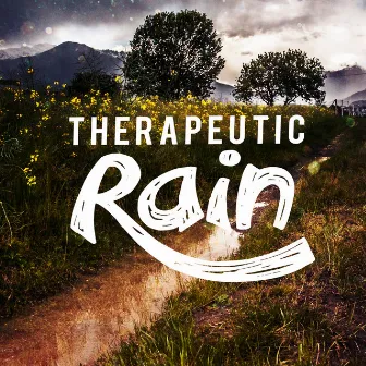 Therapeutic Rain by Relaxing Sounds of Rain Music Club