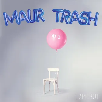 Maur Trash by LAMEBOT