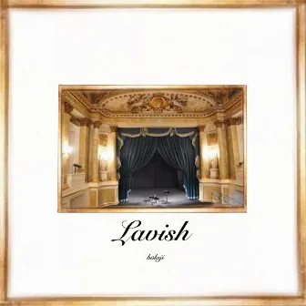 Lavish by Bōlají