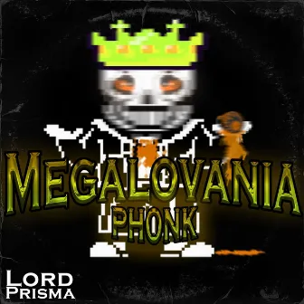 MEGALOVANIA PHONK (SPED UP) by Lord Prisma