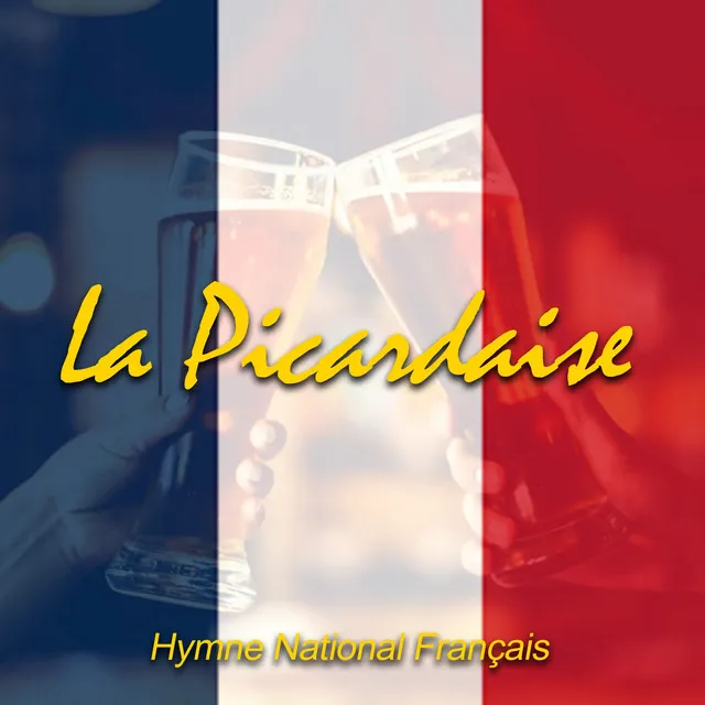 La Picardaise (Hymne National Français)