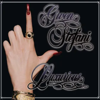 Luxurious by Gwen Stefani