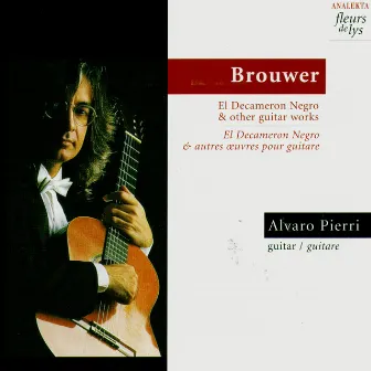 Brouwer: El Decameron Negro & other guitar works by Alvaro Pierri