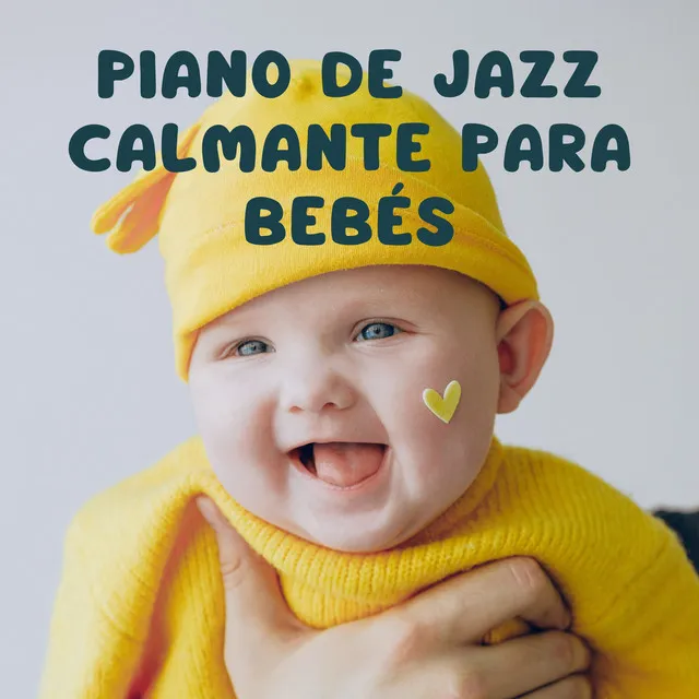 Piano De Jazz Calmante Para Bebés