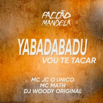 Yabadabadu Vou Te Tacar by MC MATH