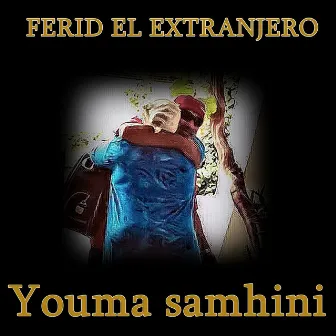 Youma Samhini by Ferid el Extranjero