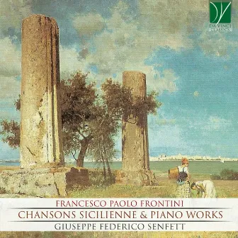 Chansons sicilienne & Piano Works by Francesco Paolo Frontini