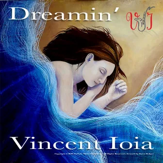 Dreamin' by Vincent Ioia