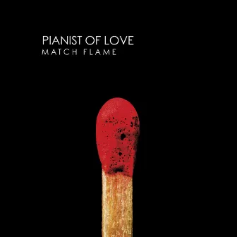 Match Flame by Pianist of Love