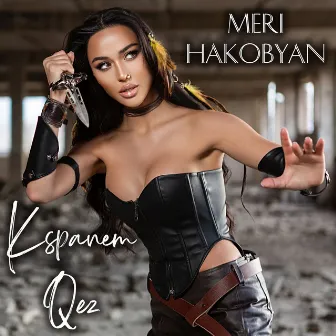 Kspanem qez by Meri Hakobyan