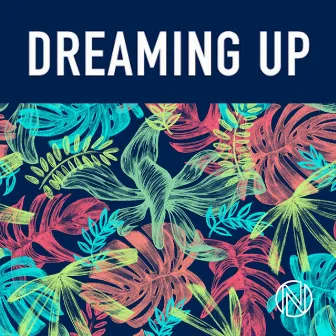 Dreaming Up by Andrew Green