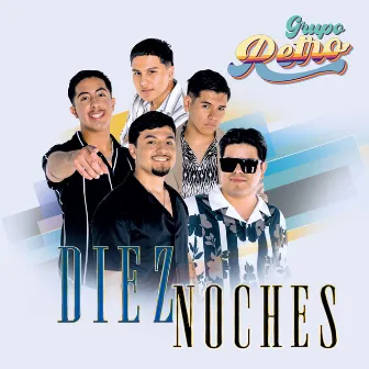 Dieznoches by Grupo Retro