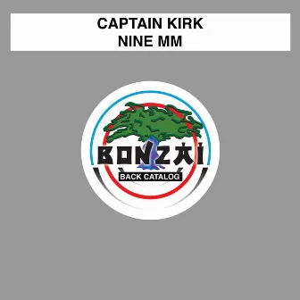 Nine MM by Captain Kirk