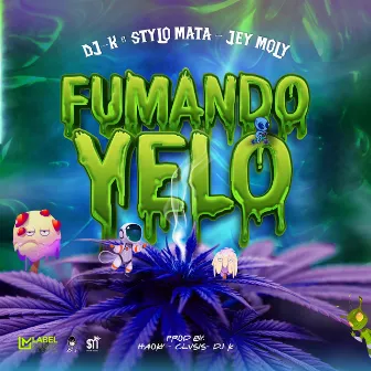 Fumando Yelo by Dj K TLF