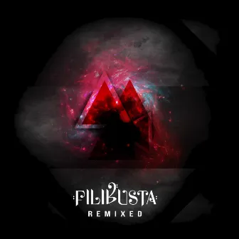 Remixed, Vol. 1 by FiLiBuStA