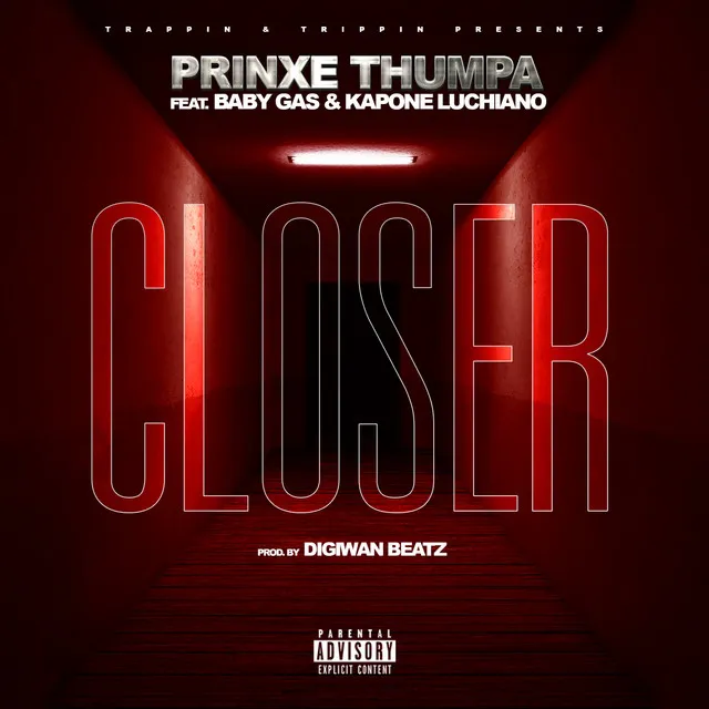 Closer (feat. Baby Gas & Kapone Luchiano)