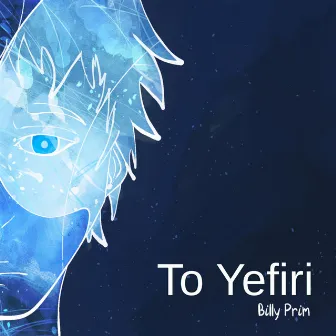 To Yefiri by Billy Prim