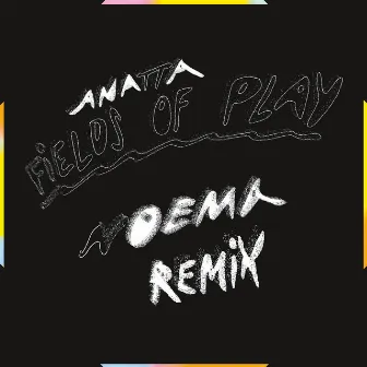 Fields of Play (Noema's Acid Ghetto Style Remix) by Anatta