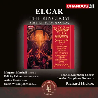 Elgar: The Kingdom, Sospiri & Sursum Corda by David Wilson-Johnson